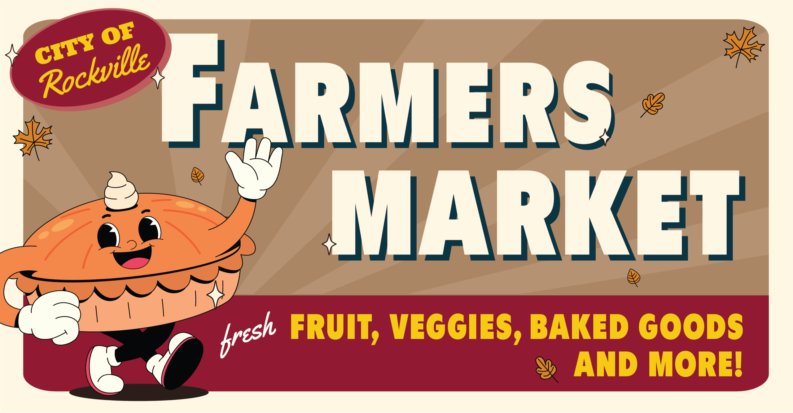 Farmers Market sign with animated pie character, advertising fresh fruit, veggies, baked goods, and more for the City of Rockville.