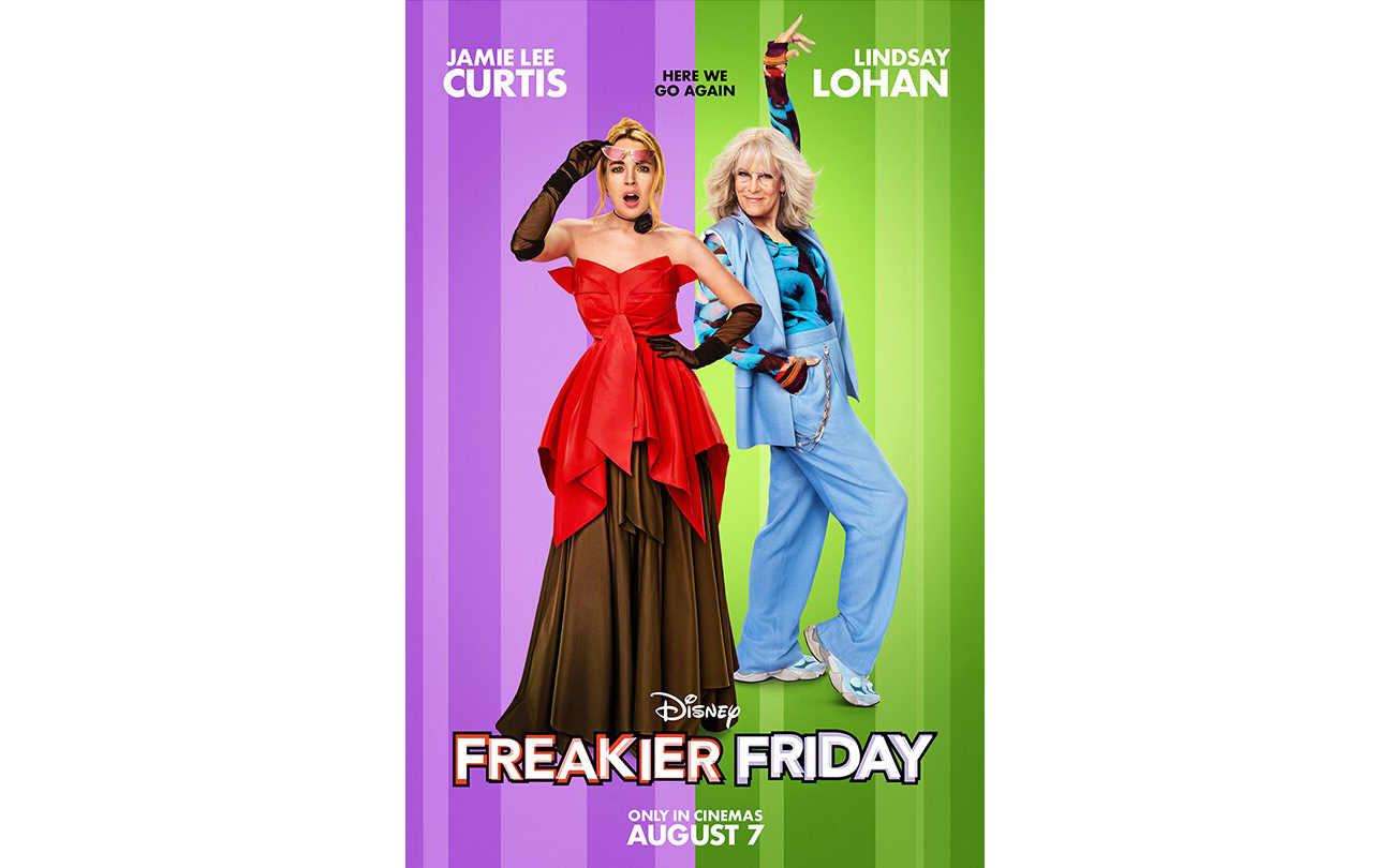 Promotional poster for "Freakier Friday" shows two women posing in colorful outfits against a green and purple striped background, with release date and names of Jamie Lee Curtis and Lindsay Lohan.