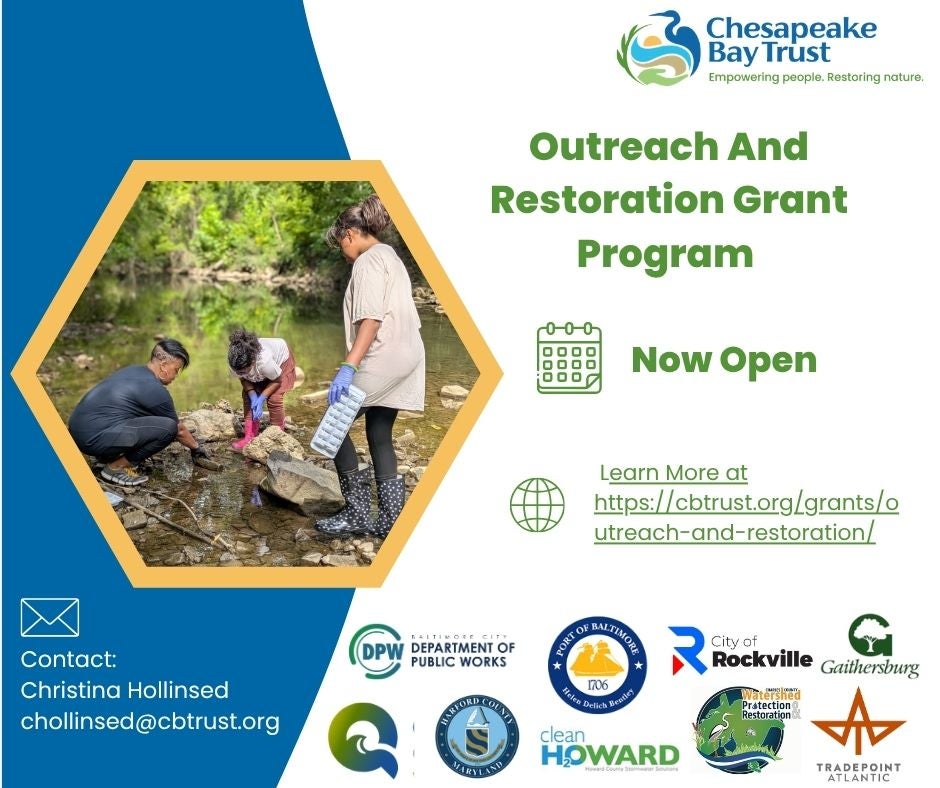 People collecting water samples from a stream with information about the Chesapeake Bay Trust Outreach and Restoration Grant Program, now open, and logos of partner organizations.