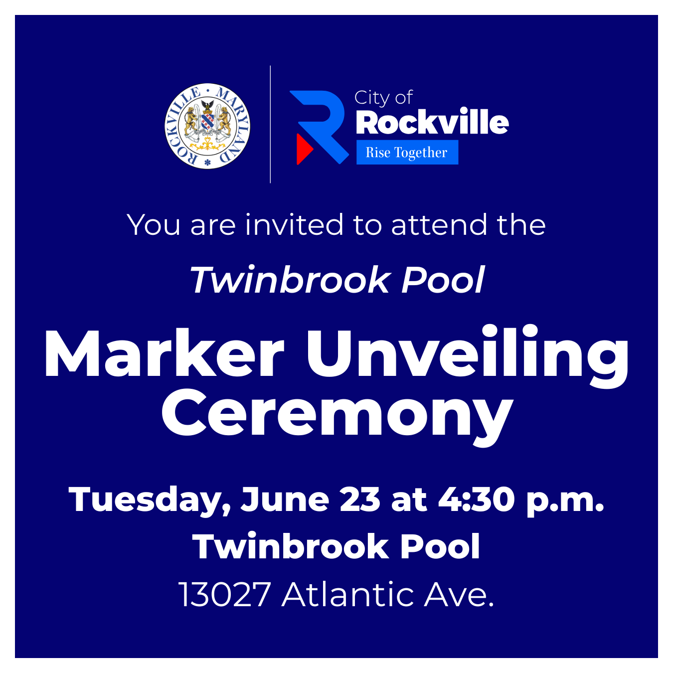 Invitation for the Twinbrook Pool Marker Unveiling Ceremony on Tuesday, June 23 at 4:30 p.m. at 13027 Atlantic Ave., hosted by the City of Rockville.