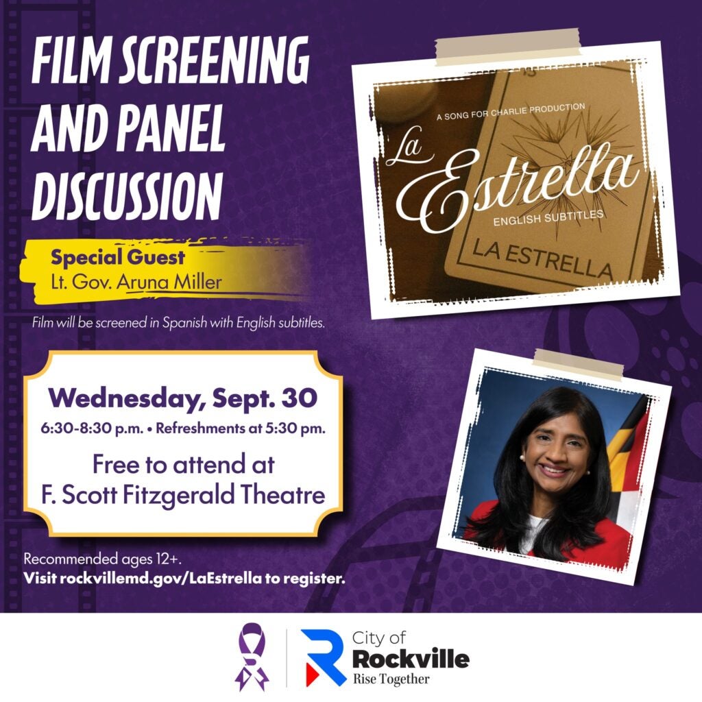 Film screening and panel for “La Estrella” with Lt. Gov. Aruna Miller, Sept. 30, 6:30 PM, F. Scott Fitzgerald Theatre, free admission, registration required, City of Rockville event.