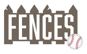 The word “FENCES” in large letters styled like a wooden fence, with a baseball partially overlapping the bottom right of the image.