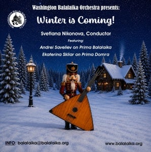 A nutcracker holding a large balalaika stands in front of a snowy house, promoting a Washington Balalaika Orchestra winter concert with event and performer details.